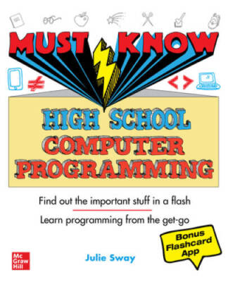 Must Know High School Computer Programming - Paperback By Sway, Julie - GOOD