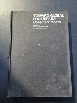 Toward Global Equilibrium Collected Papers 1973 Meadows Hardcover
