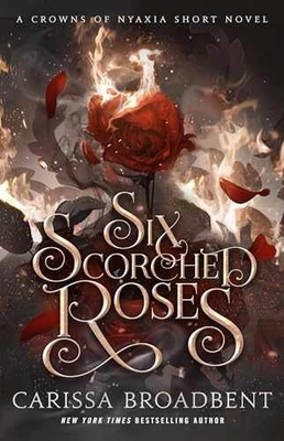 #ad Six Scorched Roses: A Crowns of Hardcover by Broadbent Carissa Very Good u $10.35