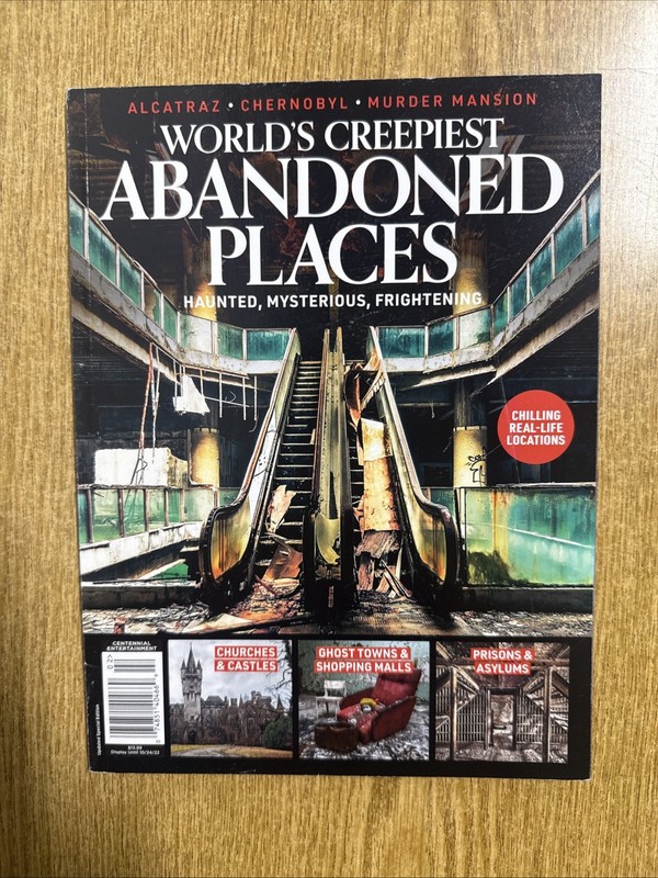 World's Creepiest Abandoned Places Magazine Updated Special Edition