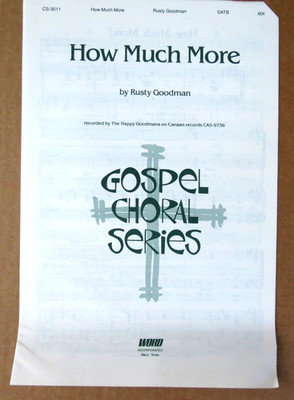 How Much More SATB Sheet Music by Rusty Goodman 1973 (1981)