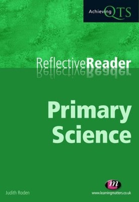 Primary Science Reflective Reader (Achieving QTS Reflective Read