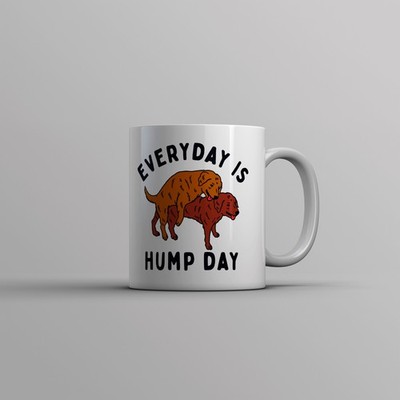 Everyday Is Hump Day Mug Funny Humping Dogs Joke Cup