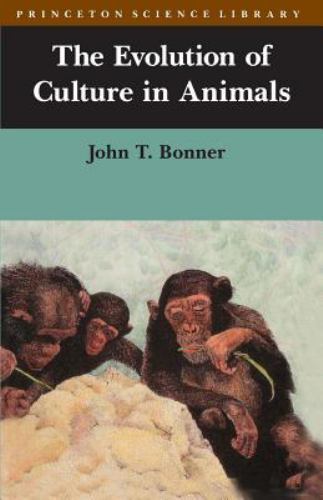 Evolution of Culture in Animals, Paperback by Bonner, John Tyler; LA Farge, M... - John Tyler Bonner