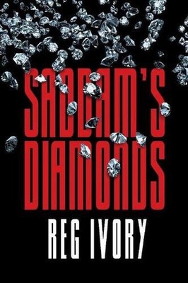 Saddam's Diamonds by Reg Ivory (English) Paperback Book