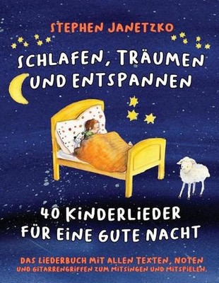 Schlafen, Trumen und Entspannen - 40 Kinderlieder fr eine gute Nacht: Das Lieder