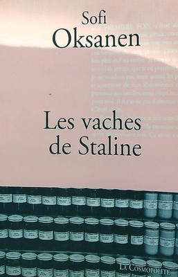 DIE KÜHE VON STALIN OKSANEN SOFI STOCK 2011 LA COSMOPOLITE BROSCHURA