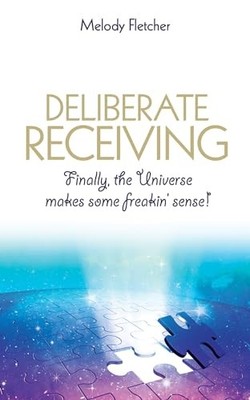 Deliberate Receiving: Finally, the ..., Fletcher, Melod