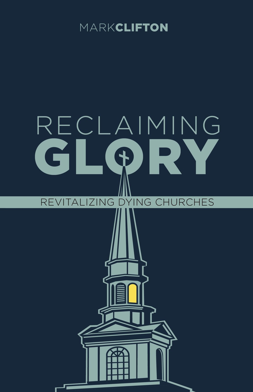 Reclaiming Glory, Updated Edition: Creating a Gospel Legacy throughout North...