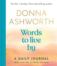 Donna Ashworth Words to Live By Daily Journal Poetry Self Help Book