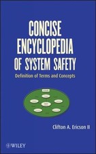 Concise Encyclopedia of System Safety... 9780470929759 by Ericson II, Clifton A.