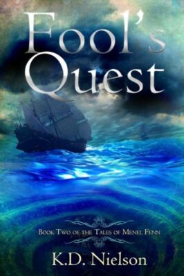 Fool's Quest: Book Two Of The Tales Of Menel Fenn