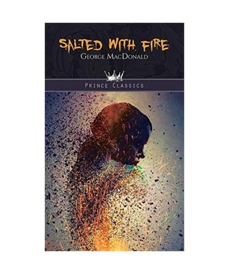 Salted with Fire, George Macdonald