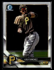 2018 Bowman Draft #BDC-52 Lolo Sanchez Chrome Card Pittsburgh Pirates