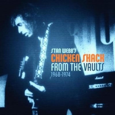 Chicken Shack - From The Vaults 1968-1974 STAN WEBB CD NEU OVP