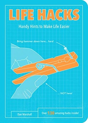 Life Hacks: Handy Tips to Make Life Easier, Marshall 9781849536448 New^;