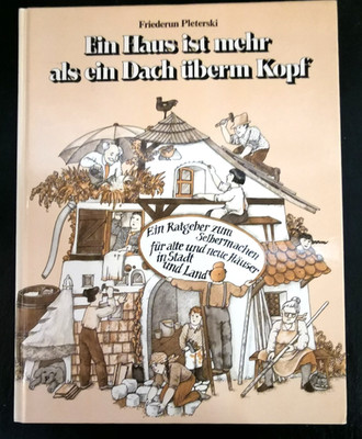 Ein Haus ist mehr als ein Dach überm Kopf | Friederun Pleterski | Sehr gut
