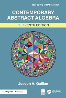 Contemporary Abstract Algebra - Hardcover, by Gallian Joseph - Very Good