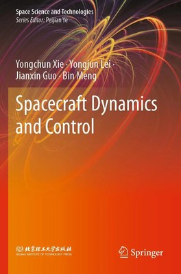Spacecraft Dynamics and Control Yongchun Xie (u. a.) Taschenbuch xiv Englisch