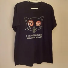 "If You Dont Talk To Them About Cat Nip Who Will?" Black Measures Large T-Shirt