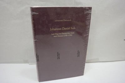 Johannes Daniel Falk: Sein Weg von Danzig über Halle nach Weimar (1768-1799)