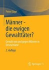 Manner - Die Ewigen Gewalttater?: Gewalt Von Und Gegen Manner in Deutschland by Peter Doge, Peter D Ge (Paperback / softback, 2012)