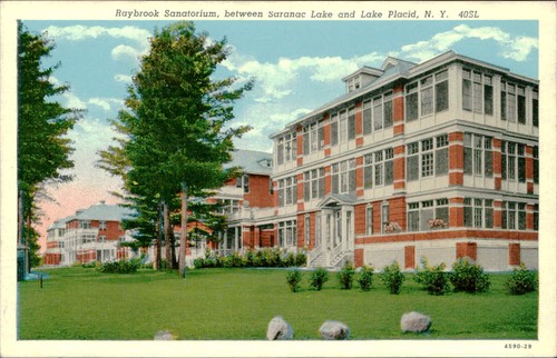 Postcard: Raybrook Sanatorium, between Saranac Lake and Lake Placid, N
