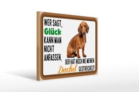 Holzschild Spruch 40X30Cm Wer Sagt GlüCk Dackel Hund