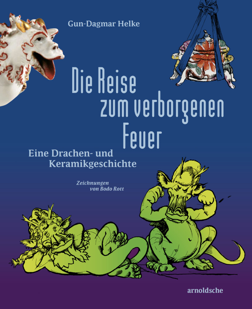 Thumbnail - Die Reise Zum Verborgenen Feuer Eine Drachen- Und Keramikgeschichte