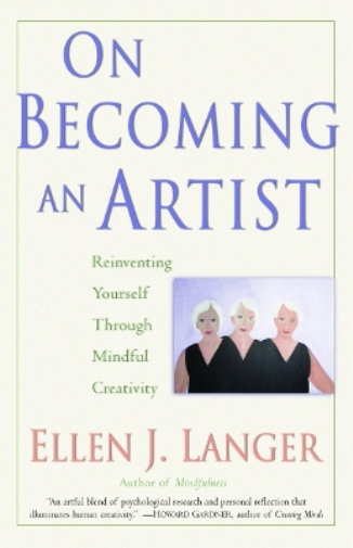 Ellen J. Langer On Becoming an Artist (Tascabile)