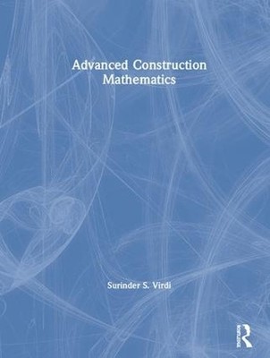Advanced Construction Mathematics - 9780367002107