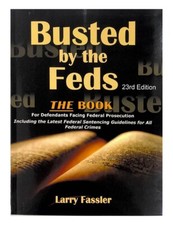 Busted by the Feds 2023 23rd Edition THE FIRS...