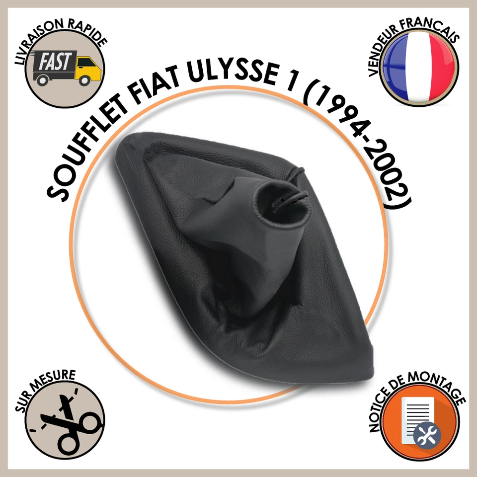 SOUFFLET LEVIER DE VITESSE FIAT ULYSSE 1 AN.94-02 10 COLORIS ET 6 DE SURPIQURES