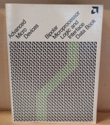 1981 Advanced Micro Devices Bipolar Microprocessor Logic and Interface Data Book