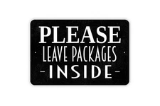 Please Leave Packages Inside Metal Delivery Sign