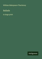 Ballads In Large Print William Makepeace Thackeray Taschenbuch Englisch 2025