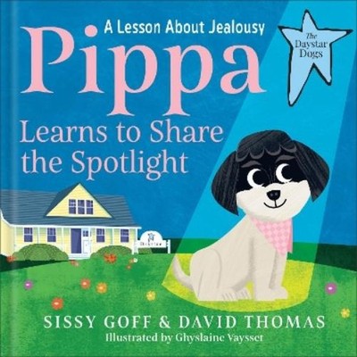 Sissy Goff David Thomas Pippa Learns to Share the Spotlight (Gebundene Ausgabe)