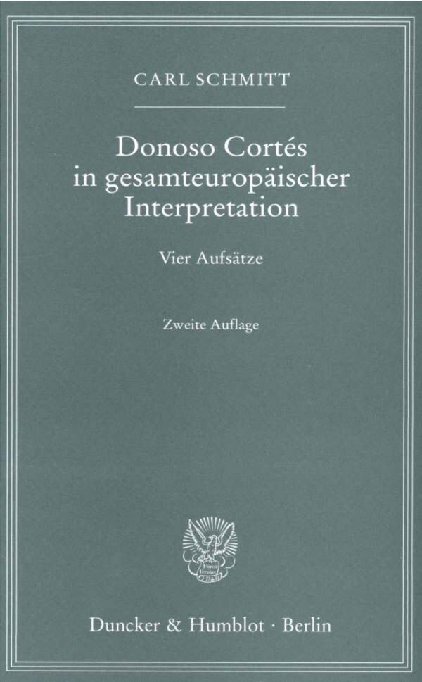Thumbnail - Carl Schmitt / Donoso Cortés In Gesamteuropäischer Interpretation.