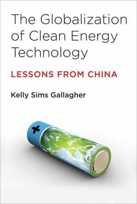 The Globalization of Clean Energy Technology: Lessons from China (Urban and Ind