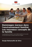 Dommages Moraux Dans L'environnement Familial, Les Nouveaux Concepts De La...