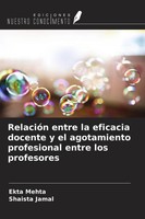 RelacióN Entre La Eficacia Docente Y El Agotamiento Profesional Entre Los...