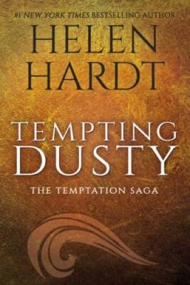 Tempting Dusty (The Temptation Saga) - Paperback By Hardt, Helen - VERY GOOD