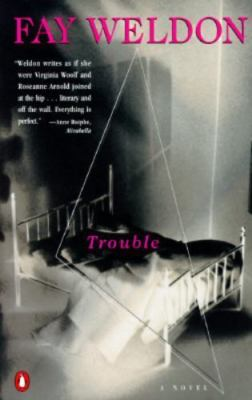 #ad Trouble : A Novel by Fay Weldon 1994 Uk B Format Paperback $3.50