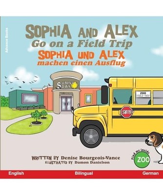 Sophia and Alex Go on a Field Trip: Sophia und Alex machen einen Ausflug, Bourge