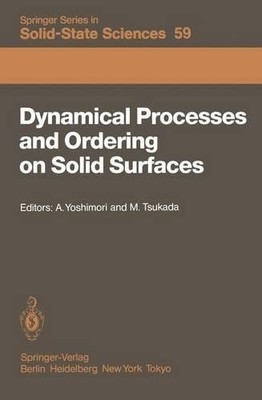 Dynamical Processes and Ordering on Solid Surfaces - 9783642824258