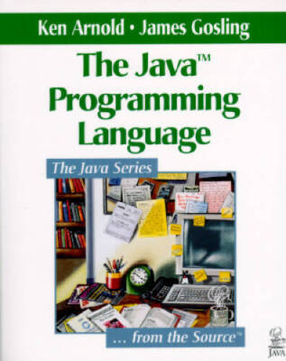 The Java Programming Language - Paperback By Arnold, Ken - GOOD