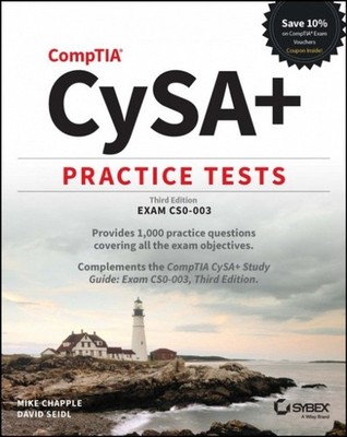 CompTIA CySA+ Practice Tests : Exam CS0 003 3e Chapple Paperback Sybex