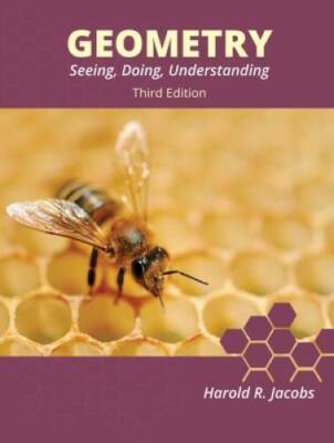 Geometry: Seeing, Doing, Understanding - Paperback By Harold R Jacobs - GOOD