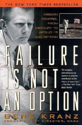 #ad Failure is not an Option: Mission Control from Mercury to Apollo 13 and GOOD $4.08