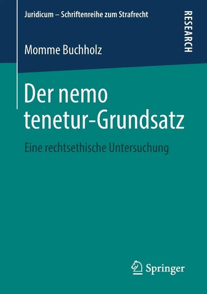 Der Nemo Tenetur-Grundsatz Eine Rechtsethische Untersuchung Momme Buchholz Buch-image
